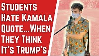 Students Hate Kamala Quote...When They Think It's Trump's