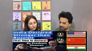 Pak Reacts INDIA Declared a Stronger Country than Russia | First Time in History | Prashant Dhawan