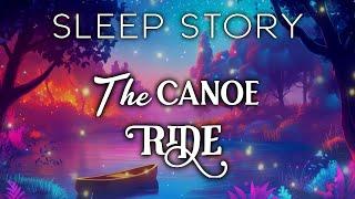 A Soothing Sleep Visualization: A Mystical Forest Canoe Ride