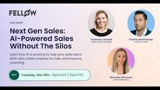 Next Gen Sales: AI Powered Sales Without The Silos | Fellow for Sales Leaders | Webinar