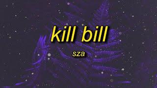 SZA - Kill Bill (sped up) Lyrics | i might kill my ex