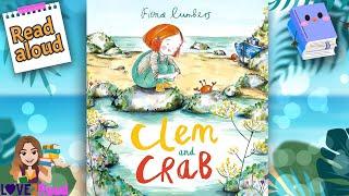 CLEM AND CRAB by Fiona Lumbers | Read Aloud #storyoftheweek