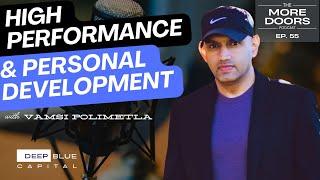 Ep. 55 - High Performance and Personal Development: Talking with Vamsi Polimetla