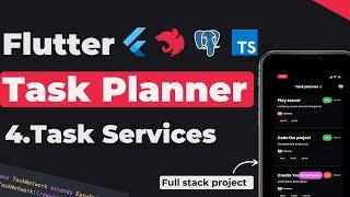 4.Task Planner : Task Services | Flutter Task Planner App With Custom Backend