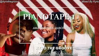 PIANOTAPE #1 AMAPIANO MIX MARCH 2024