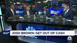 Get out of cash, says Josh Brown