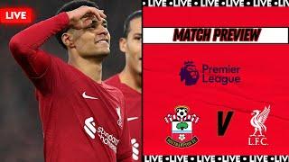 SOUTHAMPTON - LIVERPOOL MATCH PREVIEW!! INJURY RETURNS AND MASSIVE WEEK AHEAD!