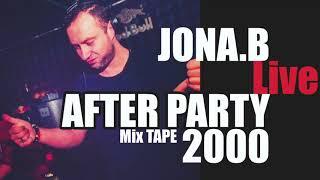 Dj JONA B live mix @ After party  Mix tape 2000