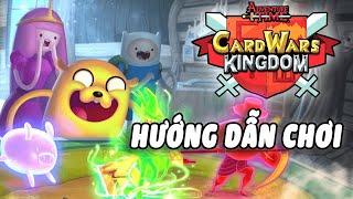 Hướng Dẫn Chơi CARD WARS | Adventure Time (Giờ Phiêu Lưu)