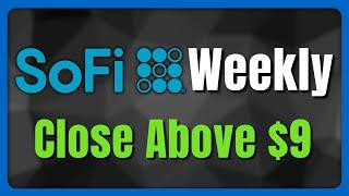 SOFI FINALLY CLOSES WEEK ABOVE $9! | SoFi Weekly