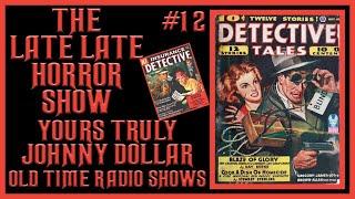 YOURS TRULY JOHNNY DOLLAR DETECTIVE OLD TIME RADIO SHOWS #12