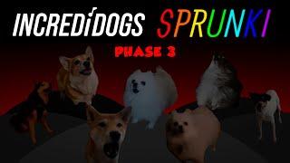 INCREDIDOGS SPRUNKI PHASE 3