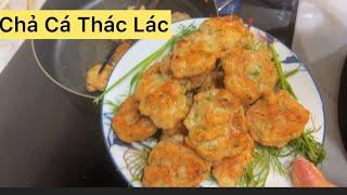 Cách làm chả cá thác lác thơm ngon lạ miệng