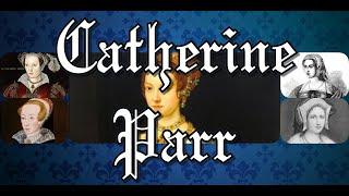 Catherine Parr Sixth wife of Henry VIII Narrated