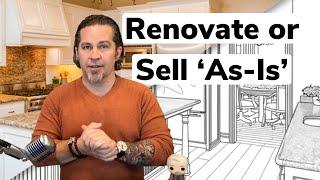 Selling As-Is vs Renovating