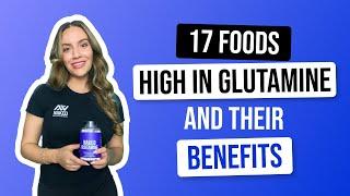 17 Foods High in Glutamine; And Their Benefits | Nutrition Coach Explains | Naked Nutrition