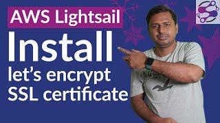 Download & Installing the SSL certificate in Lightsail | Setup/Configure SSL in lightsail