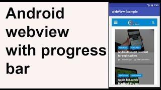 Android WebView Tutorial with progress bar in Android studio