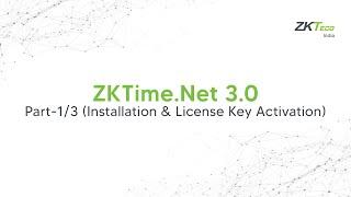 ZKTime.Net 3.0 Software Installation and Licence Activation