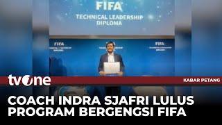 Direktur Teknik PSSI Indra Sjafri Lulus Program FIFA Technical Leadership Diploma | tvOne