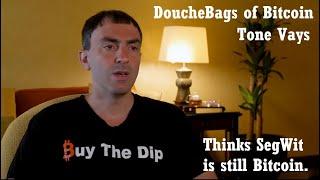 #32. DoucheBags of Bitcoin - Tone Vays
