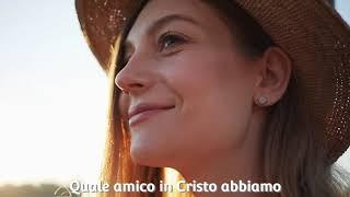 Inno 255 - Quale amico in Cristo abbiamo