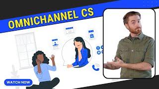 Omnichannel Customer Service - What it is, and how to deliver it