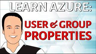 Managing User and Group Properties in Azure