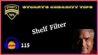 Stuart's Audacity Tips 115 - Shelf Filter