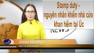 TIN 10AM 11-03-2025: Stamp duty - nguyên nhân khiến nhà cửa khan hiếm tại Úc