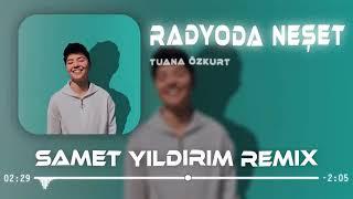 Tuana ÖzKurt - Radyoda Neşet            (Samet Yıldırım)