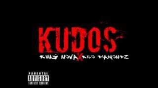 Kudos - King Nova Ft. Kilo Diamondz (prod. by Vinay)