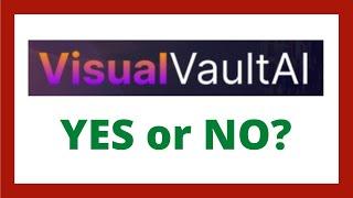 Visual Vault AI Review - Legit VisualVaultAI App?