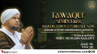 TAWAQUF MAJELIS AHAD PAGI ZAWIYATURRASUL SAW 18 FEBRUARY 2024│ HABIB ALWI BIN ABDURRAHMAN ALHABSYI