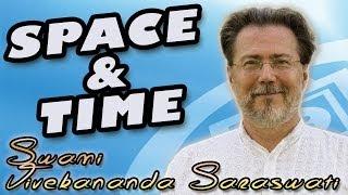 Space and Time - Satsang by Swami Vivekananda of Agama Yoga