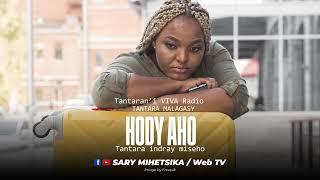 HODY AHO (Tantaran'i VIVA Radio ) Tantara Indray Miseho