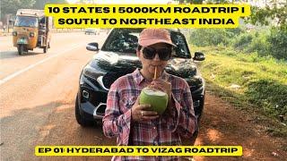 Hyderabad to Vizag Road Trip I Ep: 01 I South India to Northeast India RoadTrip I