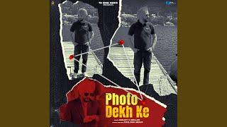 Photo Dekh Ke