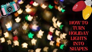 How to make fun bokeh shapes with holiday lights! Easy Photo DIY