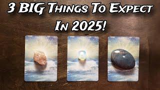  Three BIG Things To Expect In 2025! ‍️ Pick A Card Reading