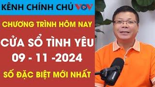 [SỐ ĐẶC BIỆT] KÊNH CHÍNH CHỦ VOV Cửa Sổ Tình Yêu 9/11/2024 | Tư Vấn Chuyện Thầm Kín Đinh Đoàn