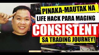 LIFE HACK PARA MAGING CONSISTENT AT MATURED TRADER