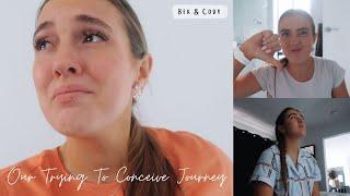 TRYING TO CONCEIVE JOURNEY - raw & emotional