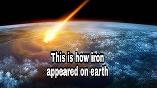 How iron appeared on earth