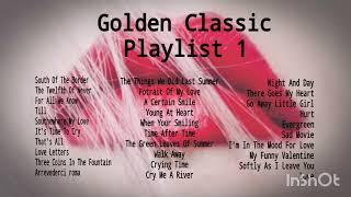 Golden Classic Playlist 1