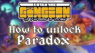 Enter the Gungeon A Farewell to Arms - How to Unlock Paradox