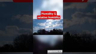Humidity and Relative Humidity | humidity | relative humidity | #shorts #Selflessacademy #humidity