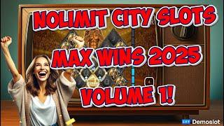  NOLIMIT CITY SLOTS MAX WINS (2025 VOLUME 1)