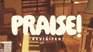 Praise (Revisited)