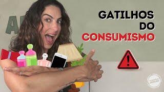 O que te faz consumir além da conta!